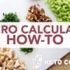 Keto Macro Calculator Tutorial | How to Calculate Your Keto Macros | How Much To Eat On Keto